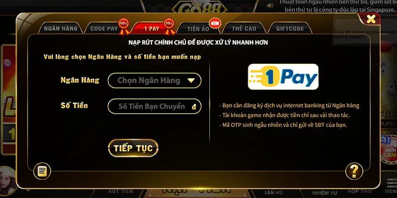 Chọn nạp tiền bằng 1pay vào tài khoản game ở GO88 có tính bảo mật cao